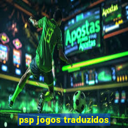 psp jogos traduzidos